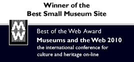 Winner of the Best Small Museum Site award at Museums and the Web 2010